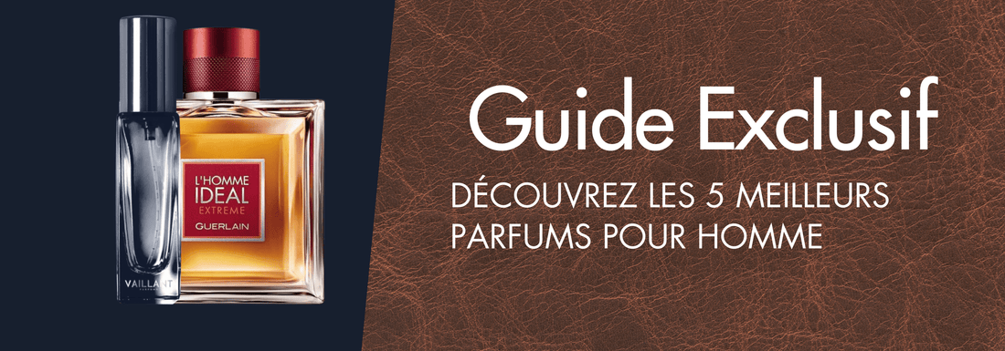 Découvrez les 5 Meilleurs Parfums pour Homme : Guide Exclusif - Vaillant Parfums FR