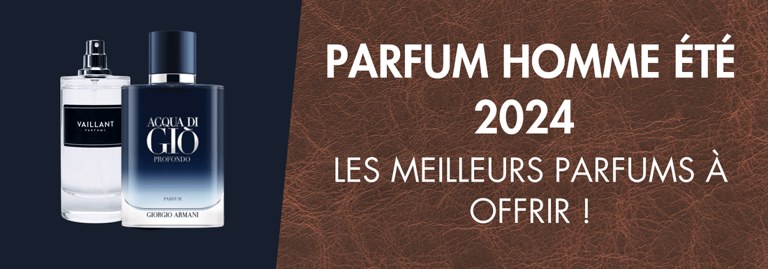 Parfum Homme Été 2025 : Les Meilleurs Parfums à Offrir ! - Vaillant Parfums