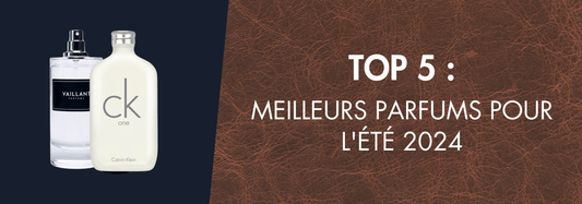 TOP 5 : Meilleurs Parfums pour l'Été 2024 - Vaillant Parfums FR